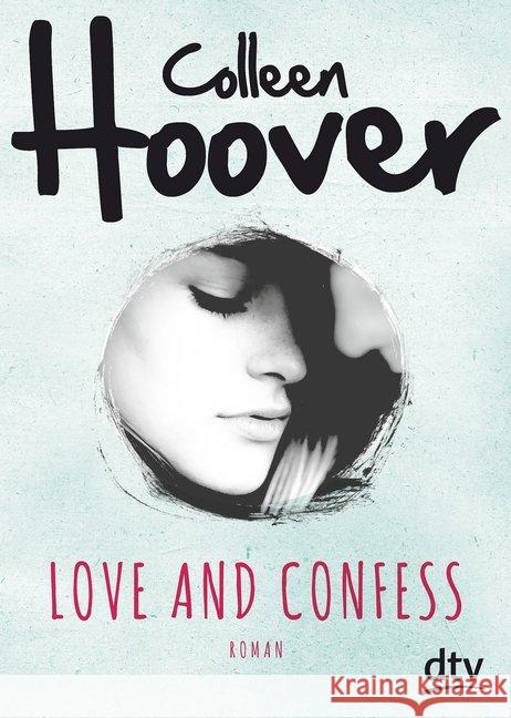 Love and Confess : Roman Hoover, Colleen 9783423717595 DTV