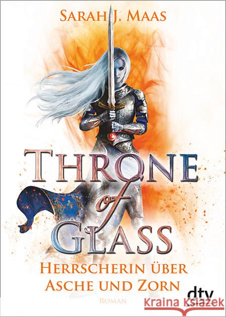 Throne of Glass - Herrscherin über Asche und Zorn : Roman Maas, Sarah J. 9783423718202