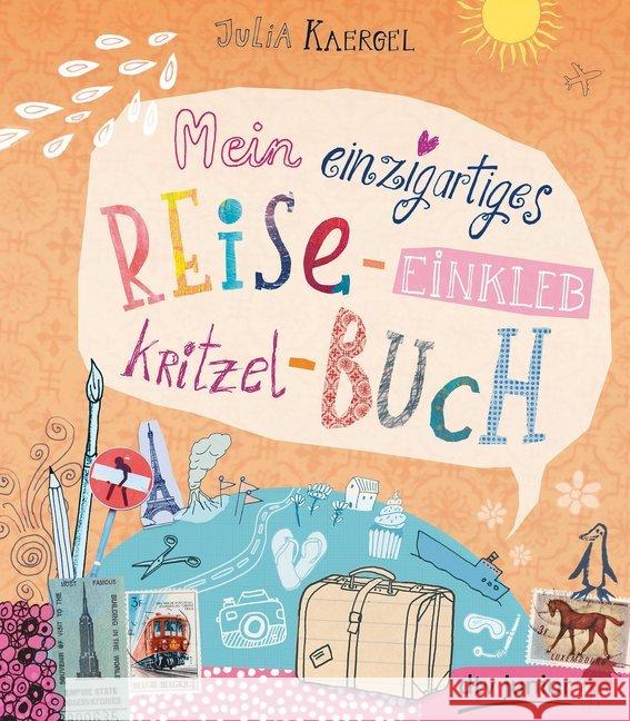 Mein einzigartiges Reise-Einkleb-Kritzel-Buch Kaergel, Julia 9783423718233 DTV