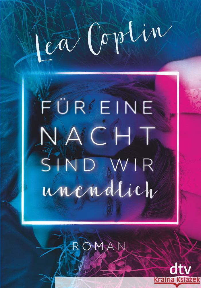 Für eine Nacht sind wir unendlich : Roman Coplin, Lea 9783423740609 DTV