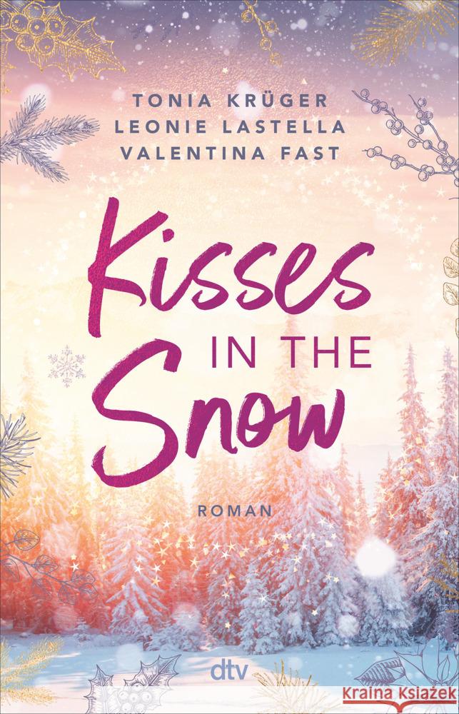 Kisses in the Snow Lastella, Leonie, Krüger, Tonia, Fast, Valentina 9783423740975