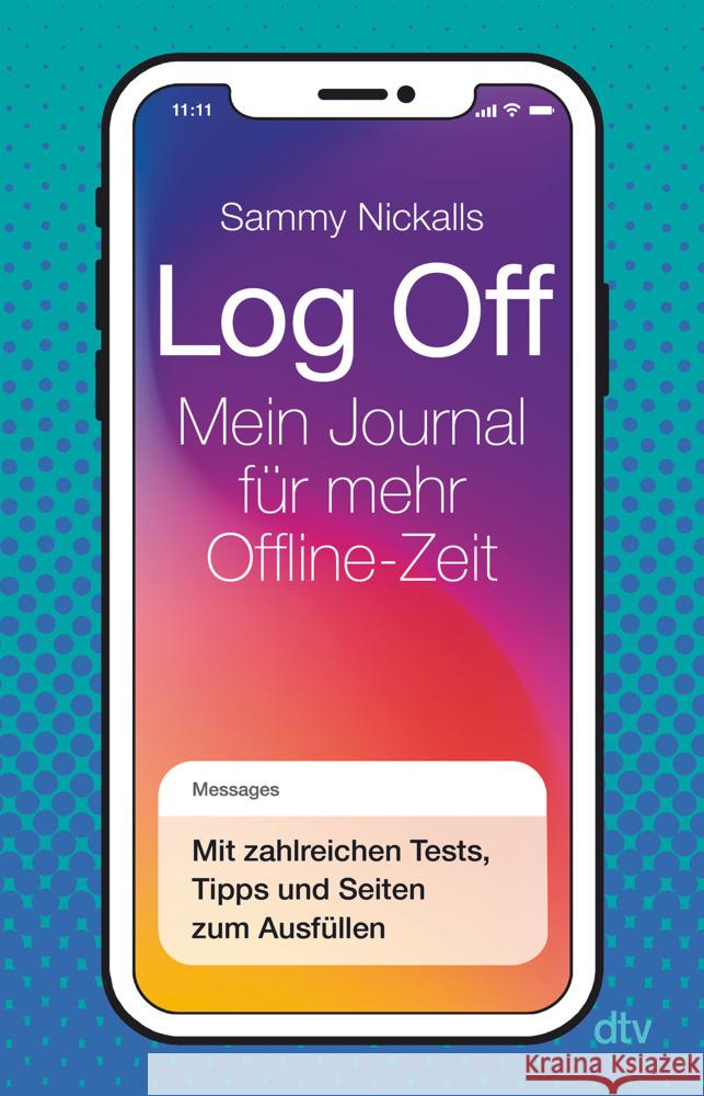 Log Off - Mein Journal für mehr Offline-Zeit Nickalls, Sammy 9783423741040