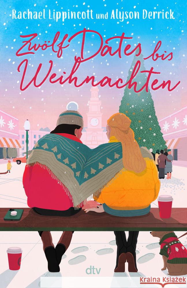 Zwölf Dates bis Weihnachten Lippincott, Rachael, Derrick, Alyson 9783423741293