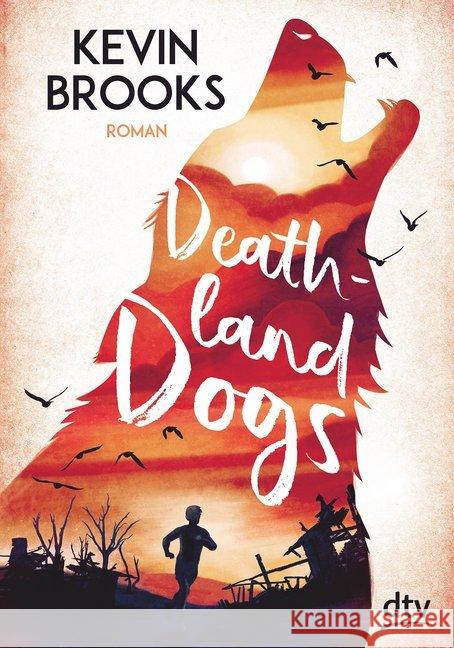 Deathland Dogs : Roman Brooks, Kevin 9783423762366