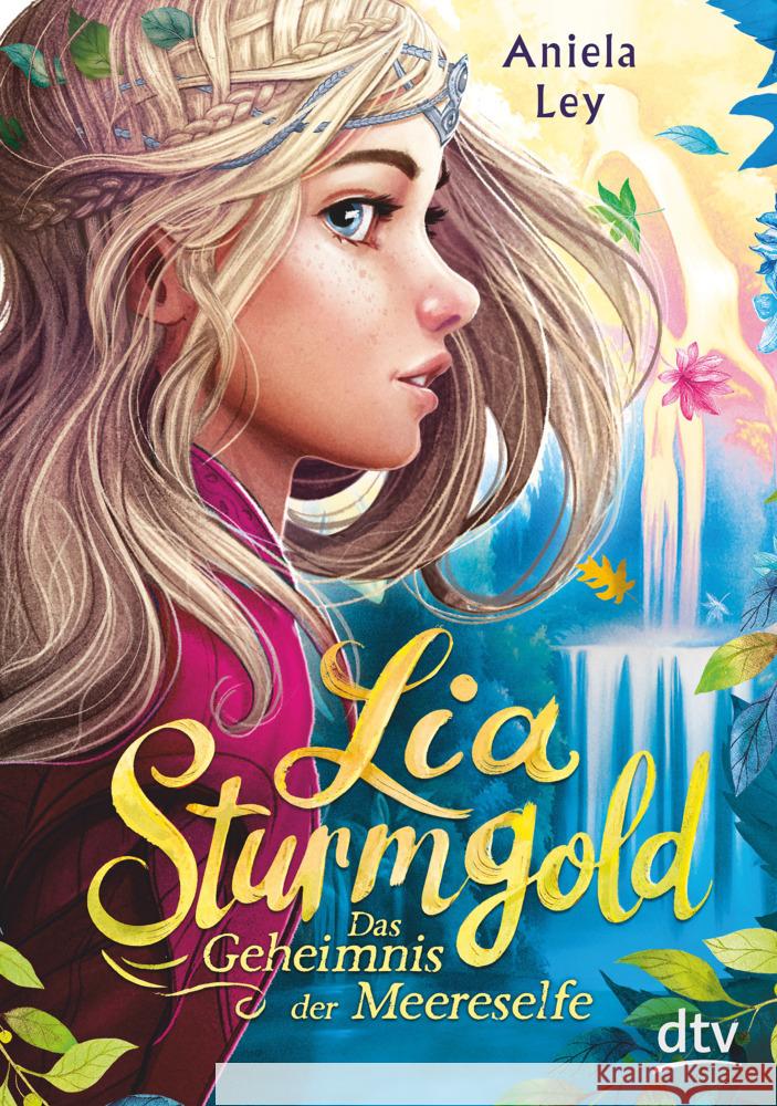 Lia Sturmgold - Das Geheimnis der Meereselfe Ley, Aniela 9783423763240