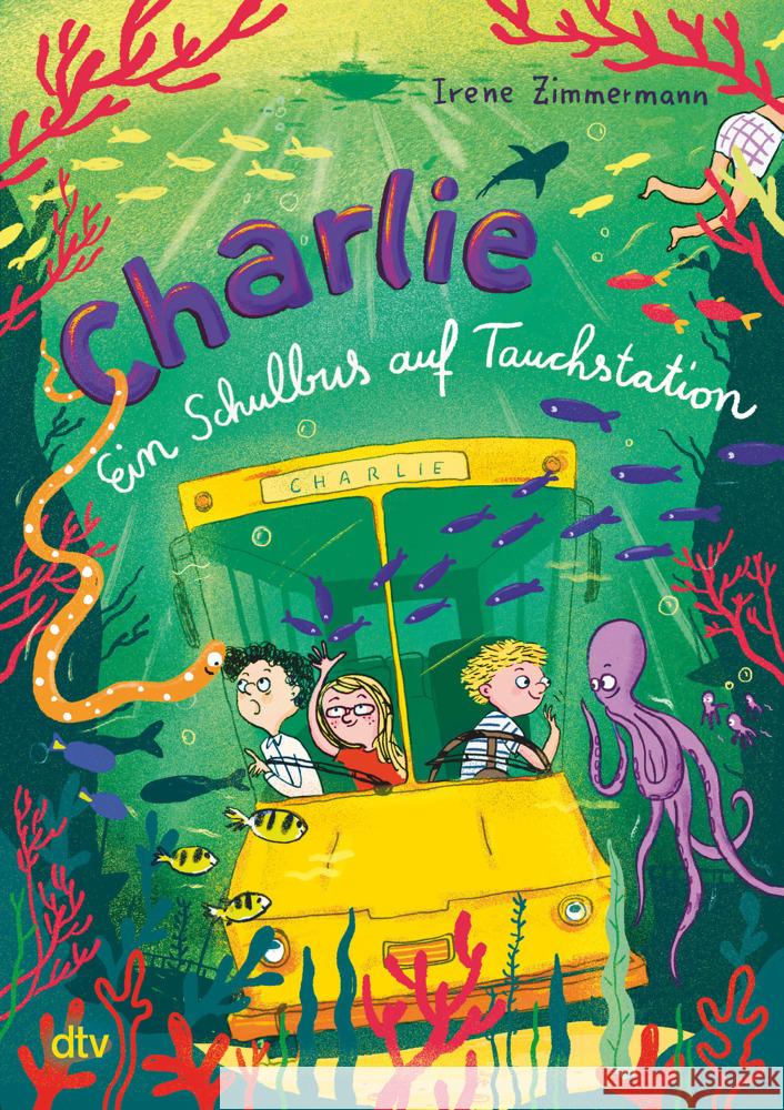 Charlie - Ein Schulbus auf Tauchstation Zimmermann, Irene 9783423763486