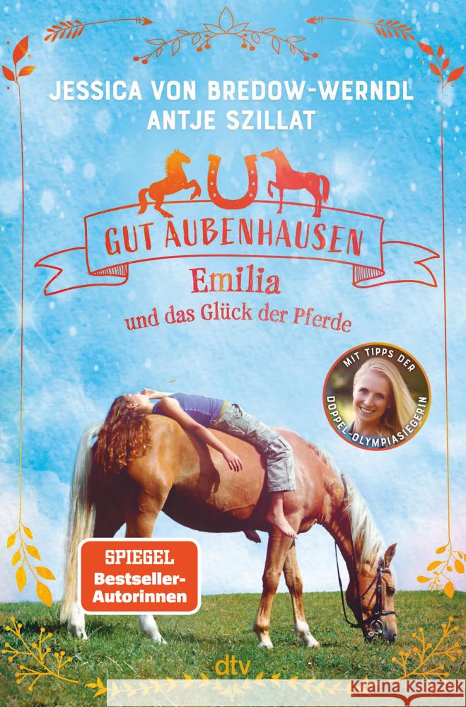 Gut Aubenhausen - Emilia und das Glück der Pferde Bredow-Werndl, Jessica von, Szillat, Antje 9783423763950 DTV