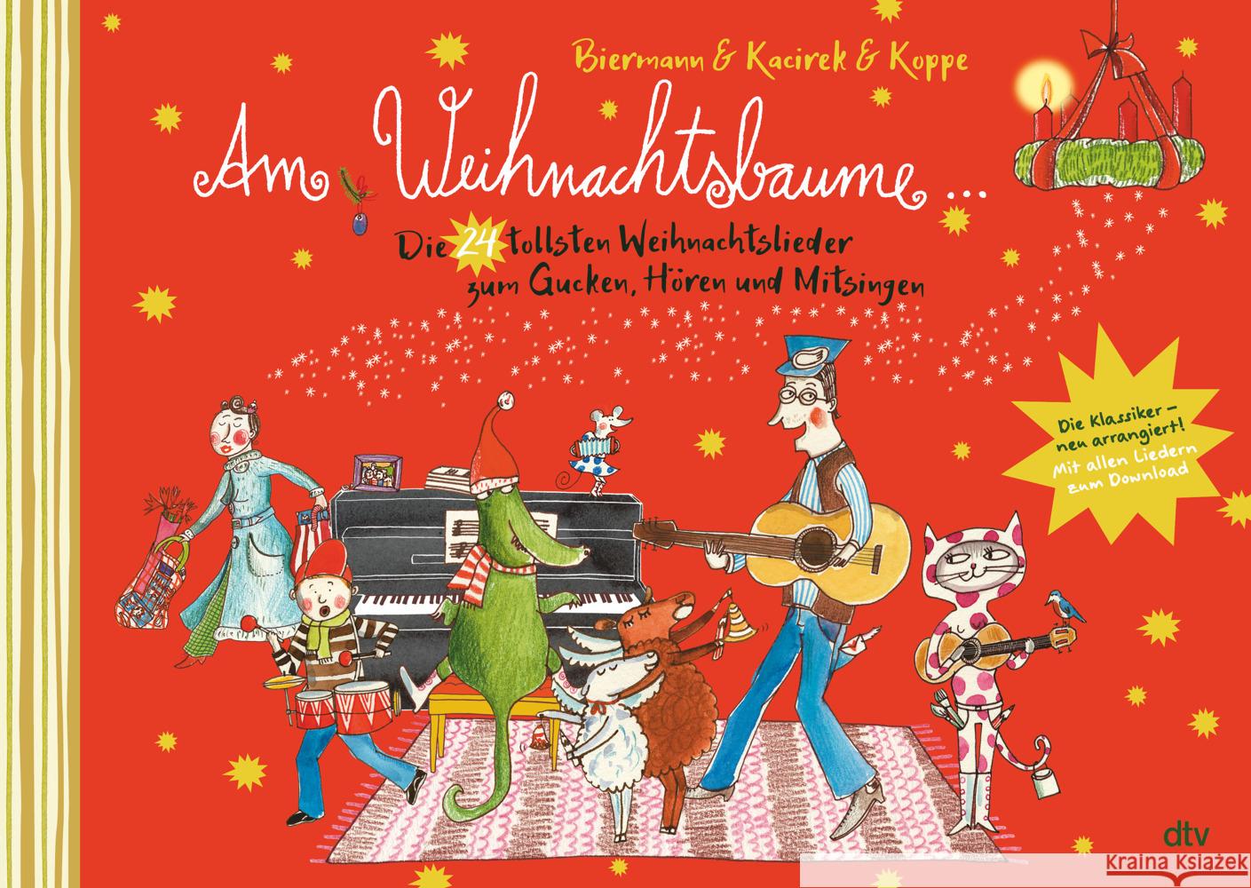 Am Weihnachtsbaume - Die 24 tollsten Weihnachtslieder zum Gucken, Hören und Mitsingen Biermann, Franziska 9783423764476