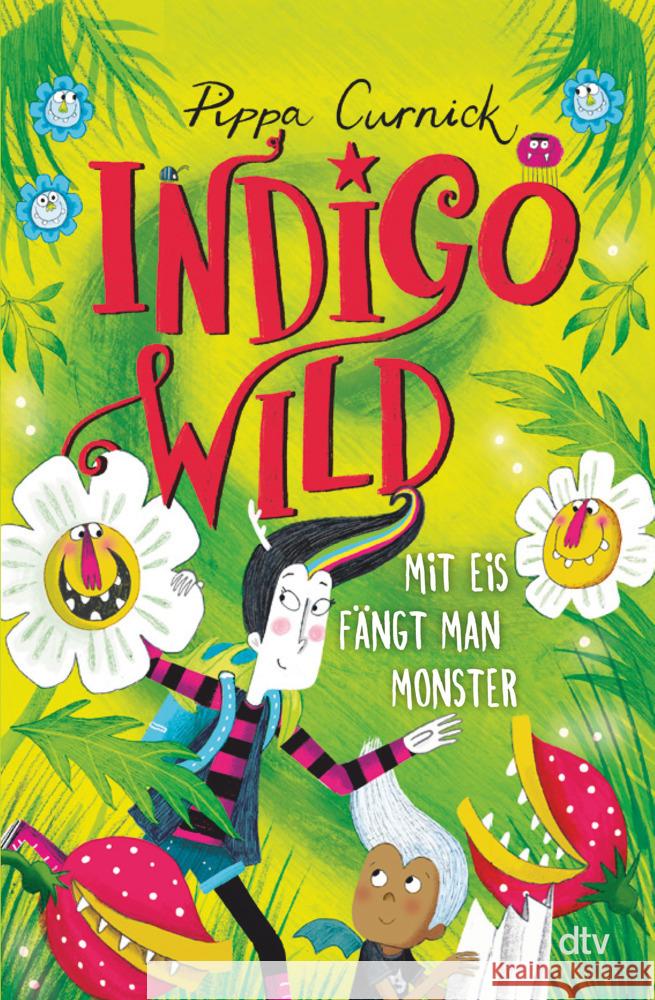 Indigo Wild - Mit Eis fängt man Monster Curnick, Pippa 9783423764582