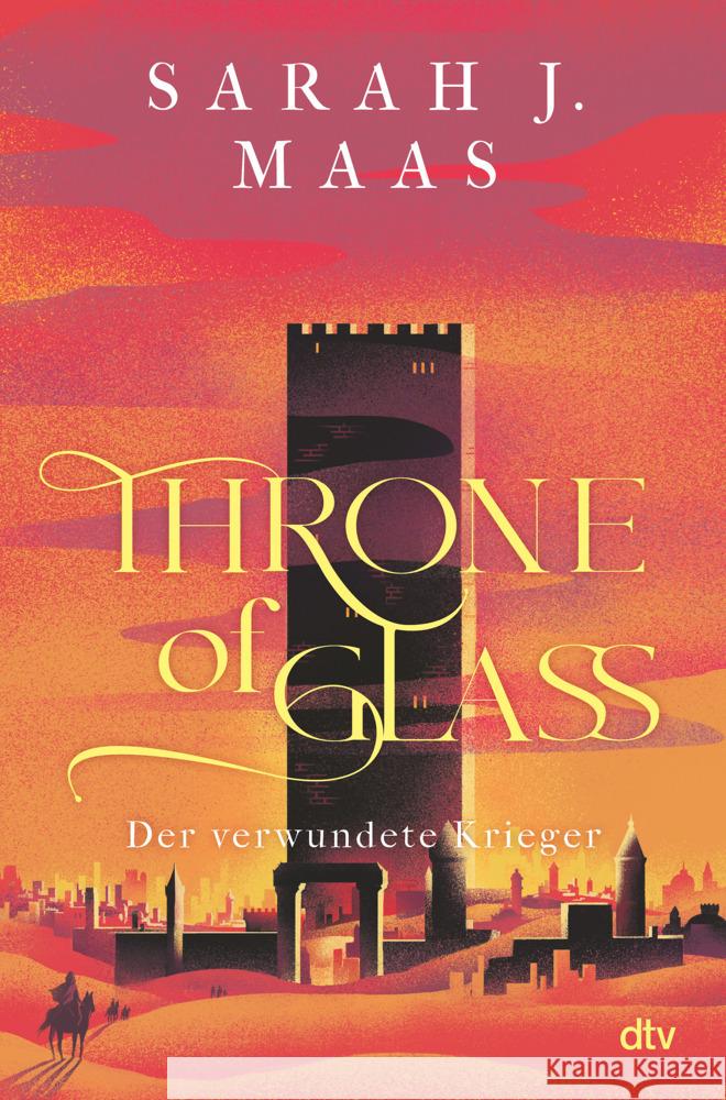 Throne of Glass - Der verwundete Krieger Maas, Sarah J. 9783423765350