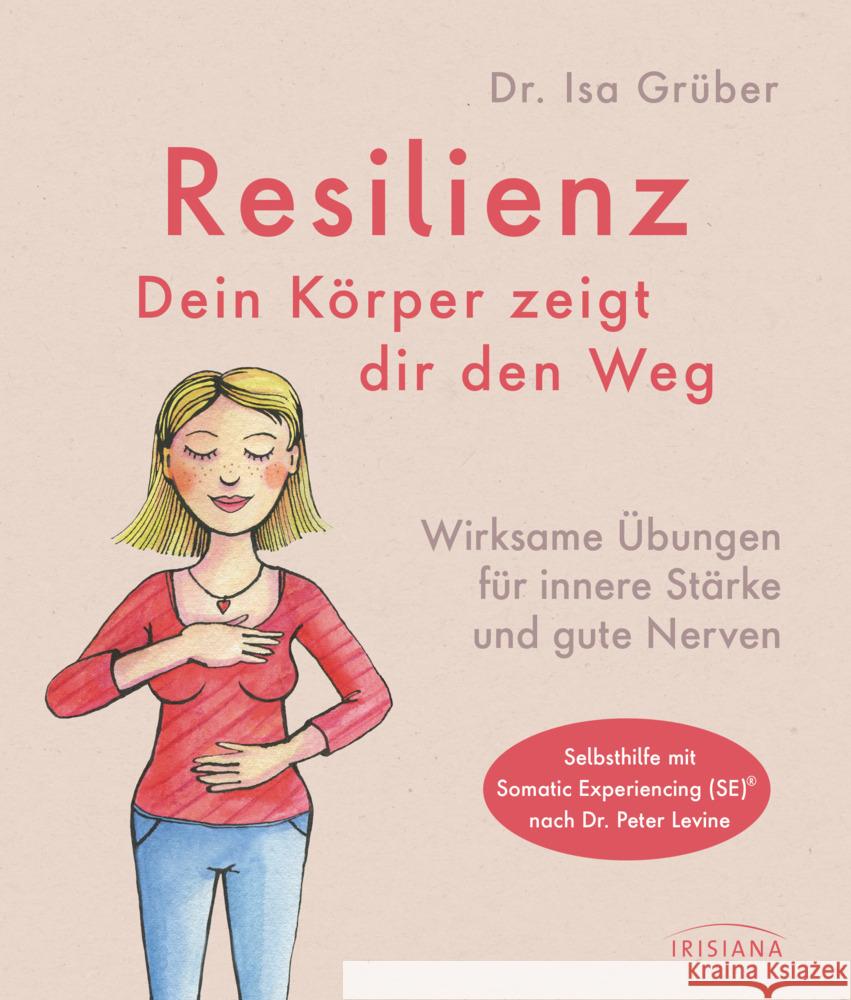 Resilienz - dein Körper zeigt dir den Weg Grüber, Isa 9783424154092