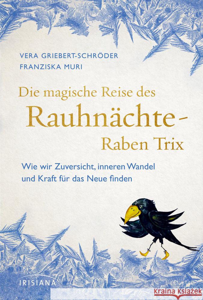 Die magische Reise des Rauhnächte-Raben Trix Griebert-Schröder, Vera, Muri, Franziska 9783424154184