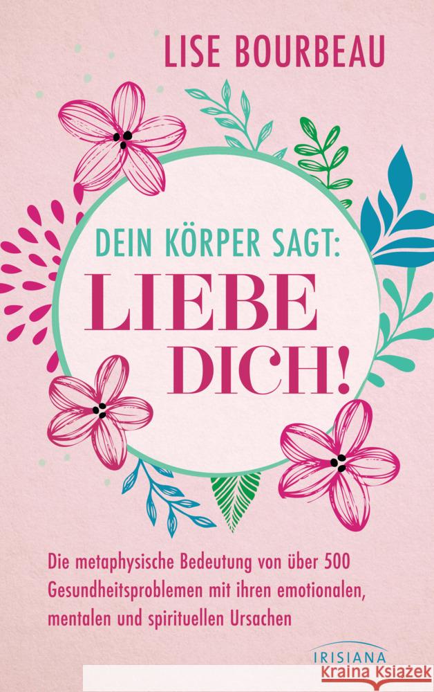 Dein Körper sagt: »Liebe dich!« Bourbeau, Lise 9783424154665