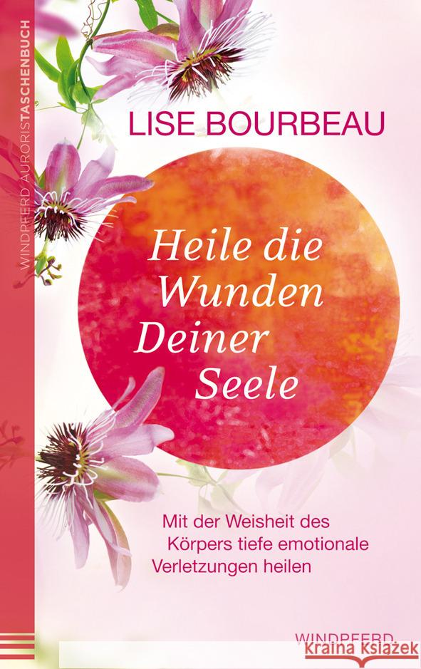 Heile die Wunden Deiner Seele Bourbeau, Lise 9783424154672