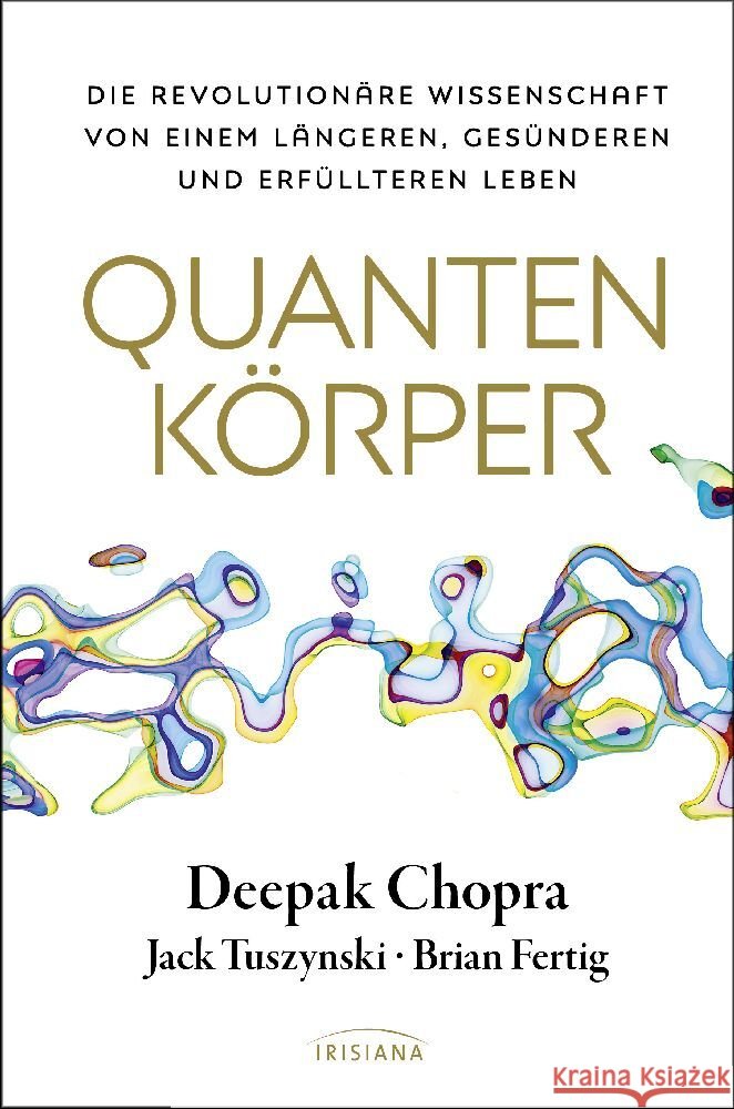 Quantenkörper Chopra, Deepak, Tuszynski, Jack, Fertig, Brian 9783424154719