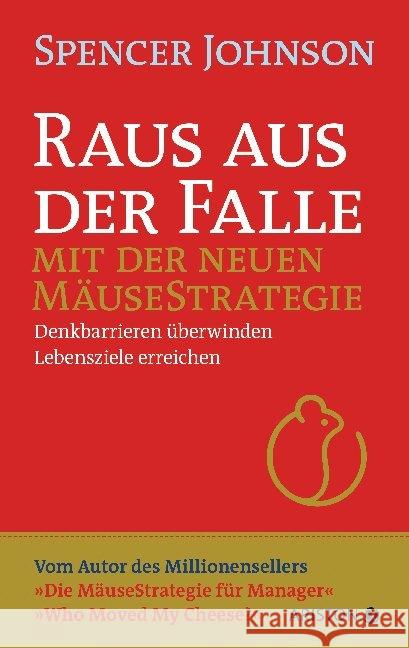 Raus aus der Falle mit der neuen Mäusestrategie : Denkbarrieren überwinden, Lebensziele erreichen Johnson, Spencer 9783424202151 Ariston