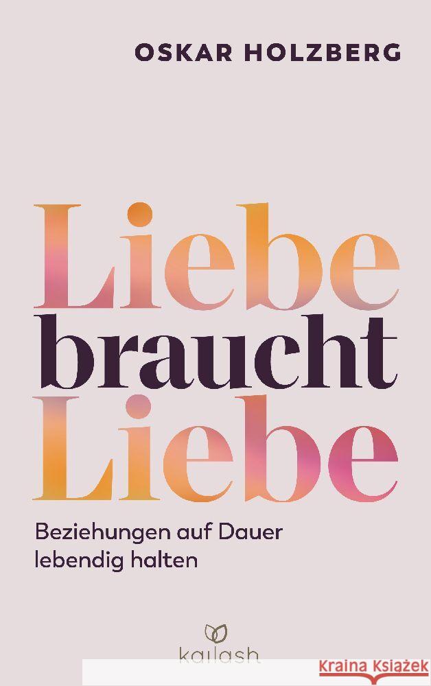 Liebe braucht Liebe Holzberg, Oskar 9783424632439