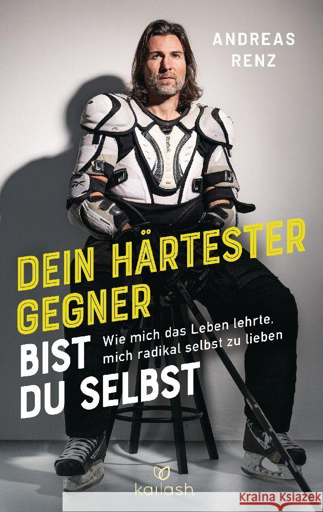 Dein härtester Gegner bist du selbst Renz, Andreas 9783424632453