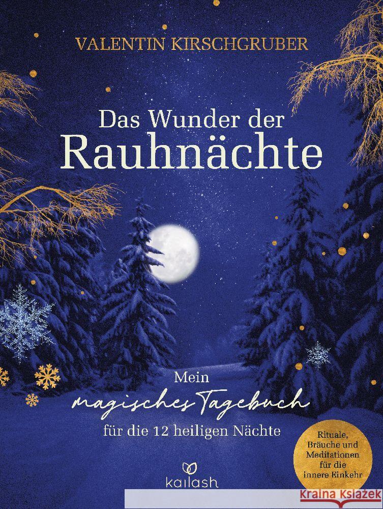 Das Wunder der Rauhnächte Kirschgruber, Valentin 9783424632613 Kailash