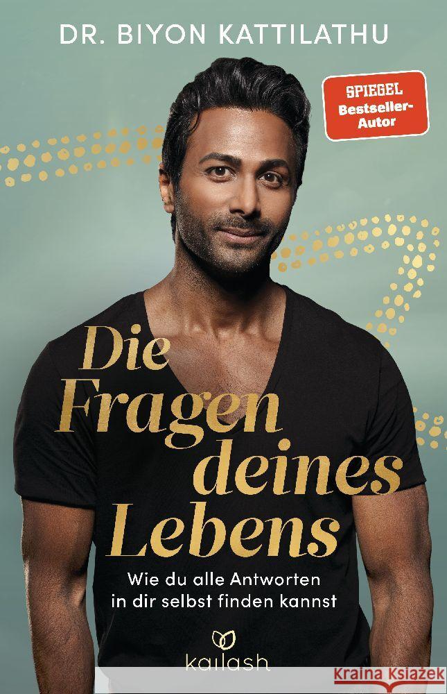 Die Fragen deines Lebens Kattilathu, Biyon 9783424632637 Kailash