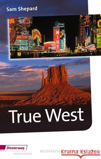 True West : Text in Englisch. Mit Vokabelerläuterungen in Deutsch. Sek.II Shepard, Sam   9783425048406 Diesterweg