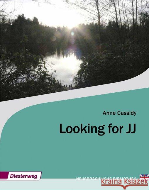 Looking for JJ : Textbook. Text in Englisch. 10. Schuljahr bis 13. Schuljahr Cassidy, Anne 9783425049700