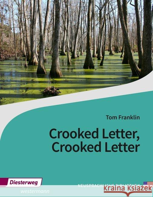 Crooked Letter, Crooked Letter : Textbook. Pflichtlektüre im Abitur Baden-Württemberg ab 2019 Franklin, Tom 9783425049823