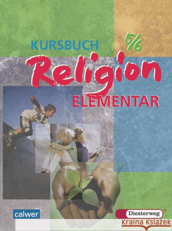 Kursbuch Religion Elementar Boes, Walter; Britsch, Simone; Deichl, Michaela 9783425078915 Diesterweg