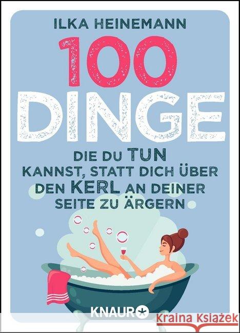 100 Dinge, die du tun kannst, statt dich über den Kerl an deiner Seite zu ärgern Heinemann, Ilka 9783426214596