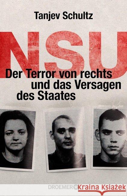 NSU, Der Terror von rechts und das Versagen des Staates Schultz, Tanjev 9783426276280 Droemer/Knaur