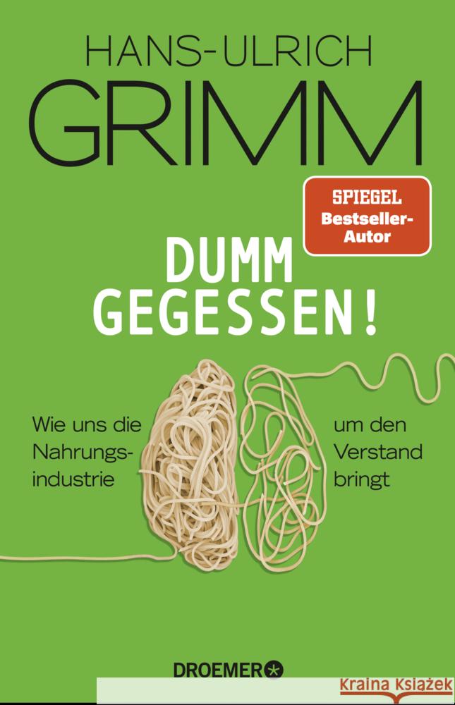 Dumm gegessen! Grimm, Hans-Ulrich 9783426277997 Droemer/Knaur