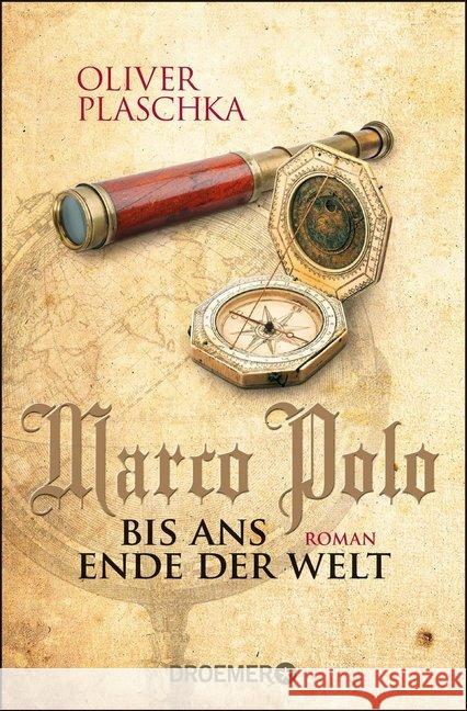 Marco Polo: Bis ans Ende der Welt : Roman Plaschka, Oliver 9783426304952 Droemer/Knaur