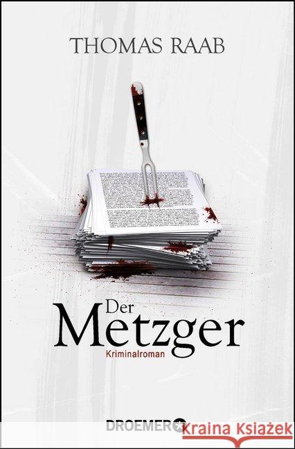 Der Metzger : Kriminalroman Raab, Thomas 9783426304969 Droemer/Knaur