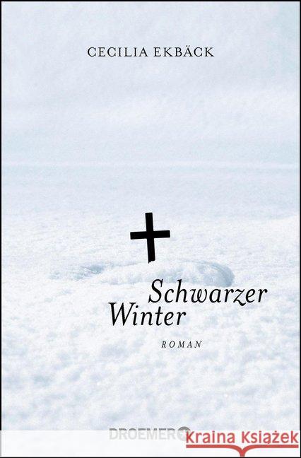 Schwarzer Winter : Roman Ekbäck, Cecilia 9783426305232 Droemer/Knaur
