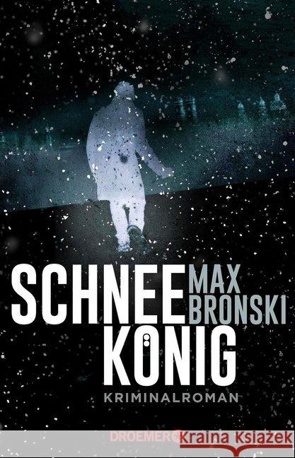 Schneekönig : Kriminalroman Bronski, Max 9783426306116 Droemer/Knaur