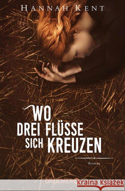 Wo drei Flüsse sich kreuzen : Roman Kent, Hannah 9783426306604