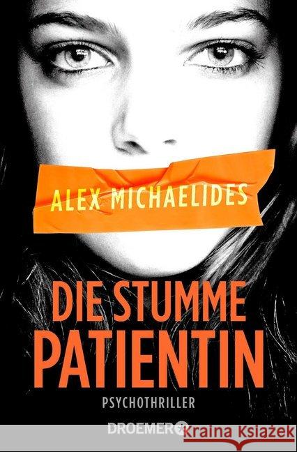 Die stumme Patientin : Psychothriller Michaelides, Alex 9783426306901 Droemer/Knaur