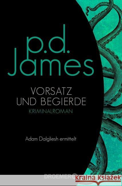 Vorsatz und Begierde : Kriminalroman. Adam Dalgliesh ermittelt James, P. D. 9783426306987 Droemer/Knaur