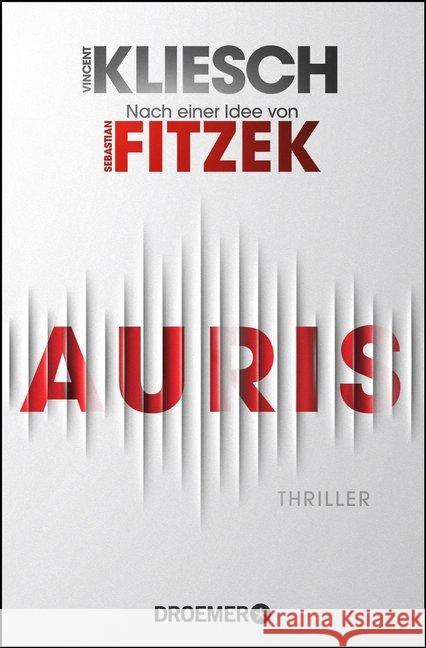 Auris : Thriller. Nach einer Idee von Sebastian Fitzek Kliesch, Vincent 9783426307182 Droemer/Knaur