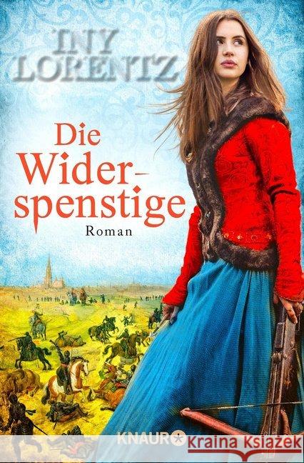 Die Widerspenstige : Roman Lorentz, Iny 9783426504123 Droemer/Knaur