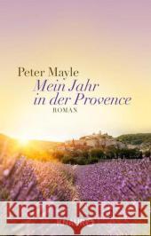 Mein Jahr in der Provence : Roman Mayle, Peter 9783426514467 Droemer/Knaur