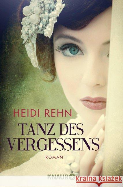 Tanz des Vergessens : Roman. Originalausgabe Rehn, Heidi 9783426515914 Droemer/Knaur