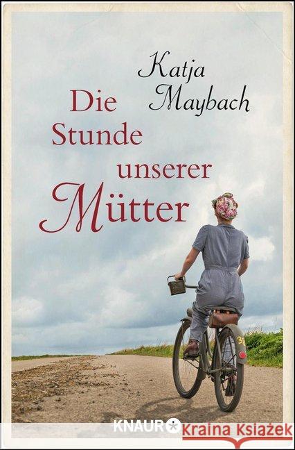 Die Stunde unserer Mütter : Roman Maybach, Katja 9783426516072
