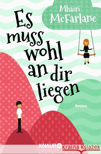 Es muss wohl an dir liegen : Roman McFarlane, Mhairi 9783426517956