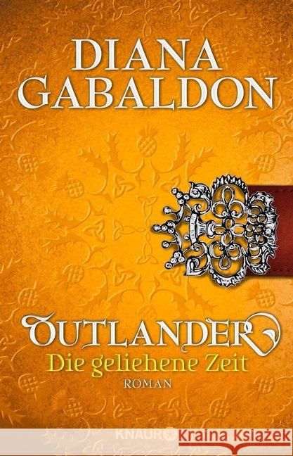 Outlander - Die geliehene Zeit : Roman Gabaldon, Diana 9783426518106 Droemer/Knaur
