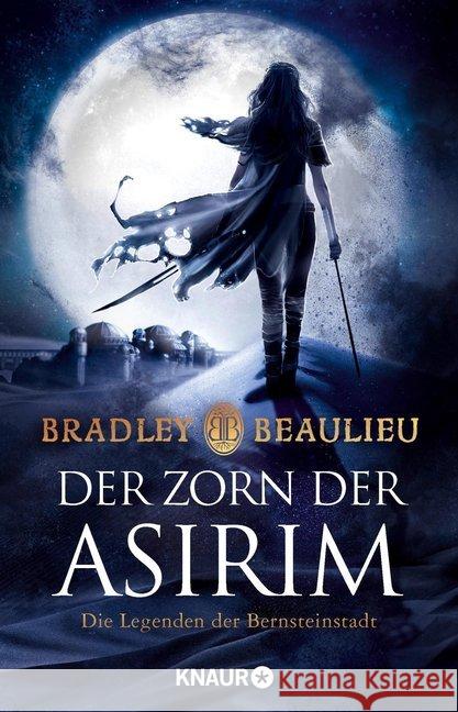 Der Zorn der Asirim : Die Legenden der Bernsteinstadt Beaulieu, Bradley 9783426518182 Droemer/Knaur