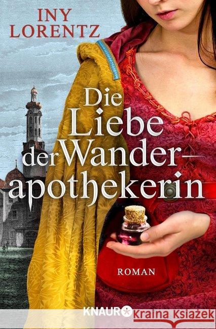 Die Liebe der Wanderapothekerin : Roman Lorentz, Iny 9783426518359 Droemer/Knaur