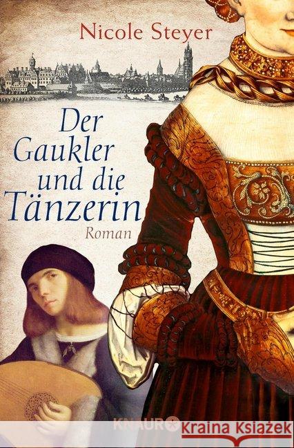 Der Gaukler und die Tänzerin : Historischer Roman Steyer, Nicole 9783426520000