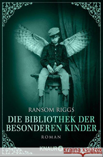 Die Bibliothek der besonderen Kinder : Roman Riggs, Ransom 9783426520277 Droemer/Knaur