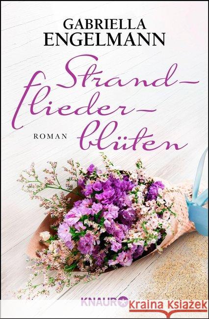 Strandfliederblüten : Roman Engelmann, Gabriella 9783426520710 Droemer/Knaur